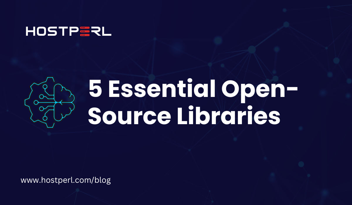 5 Essential Open-Source Libraries