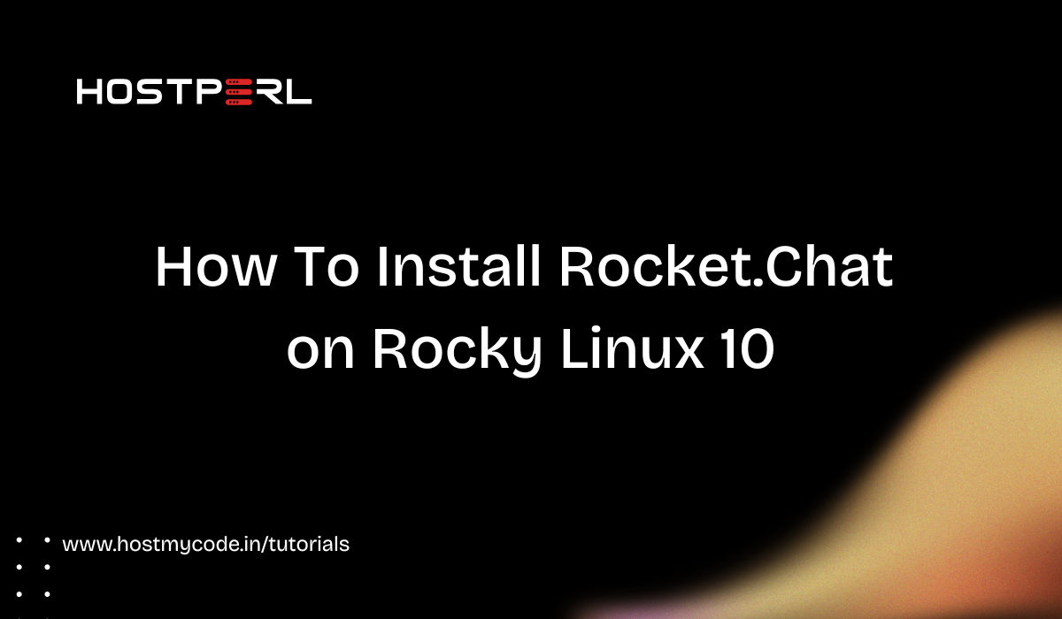 How To Install Rocket.Chat on Rocky Linux 10 - Hostperl