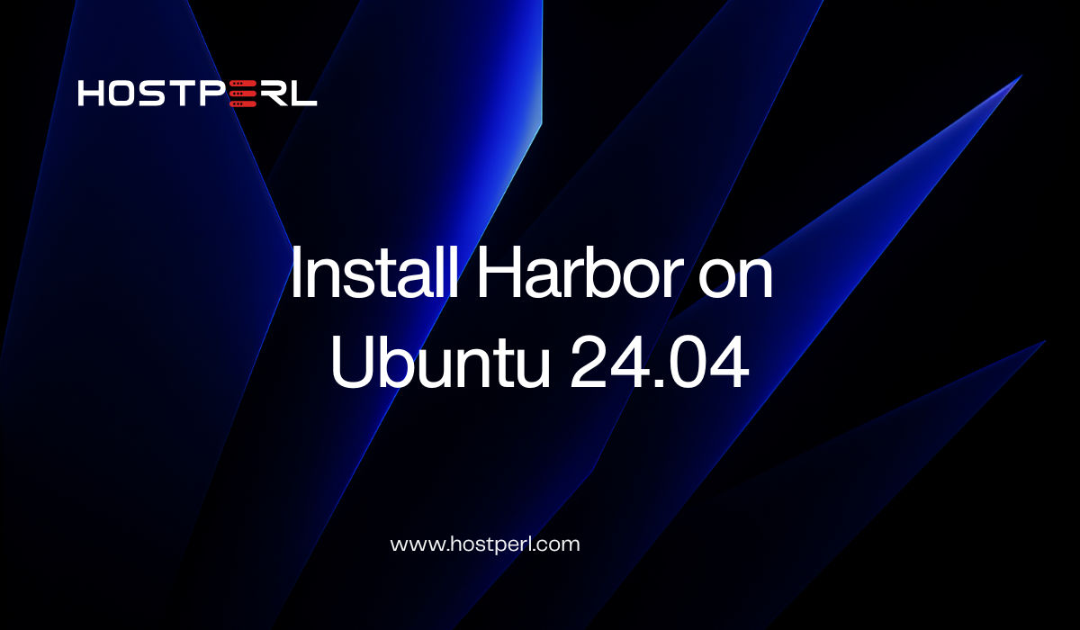 Install Harbor On Ubuntu 24 04 Hostperl