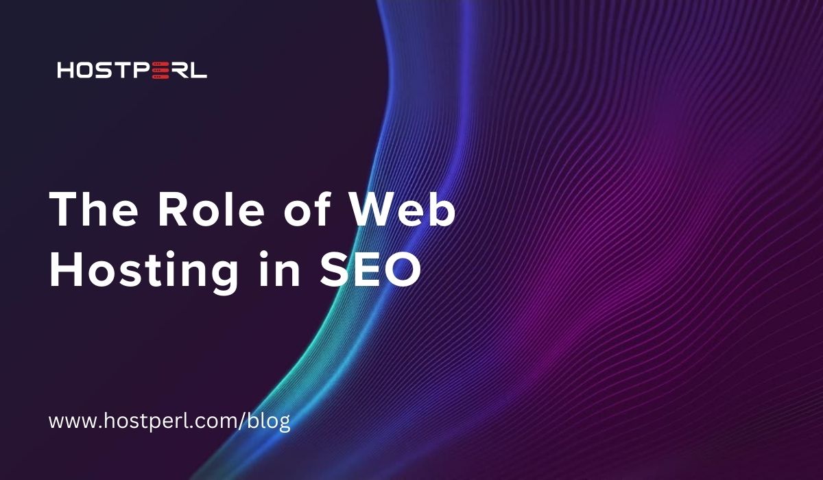 The Role of Web Hosting in SEO