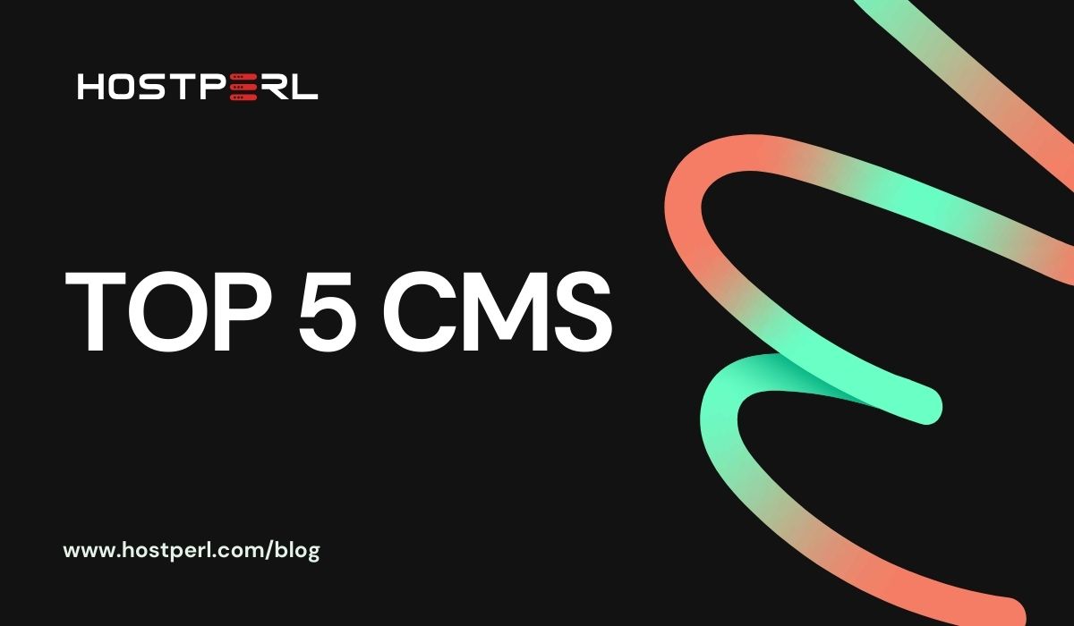 Top 5 Content Management Systems (CMS) in 2024