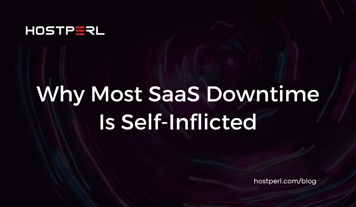 Why Most SaaS Downtime Is Self-Inflicted